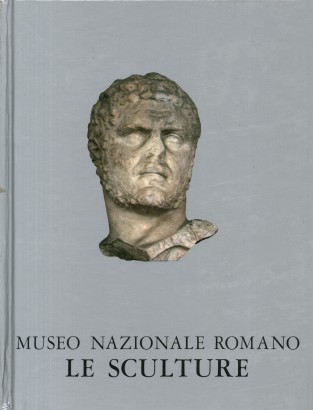 Museo Nazionale Romano. Le sculture (Volume 1/2)