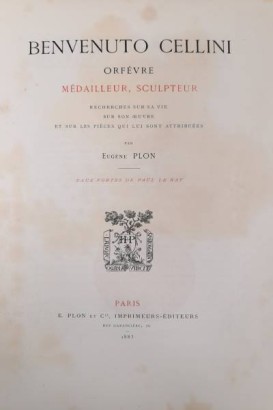 Benvenuto Cellini Orfèvre, Médailleur, Sculpteur