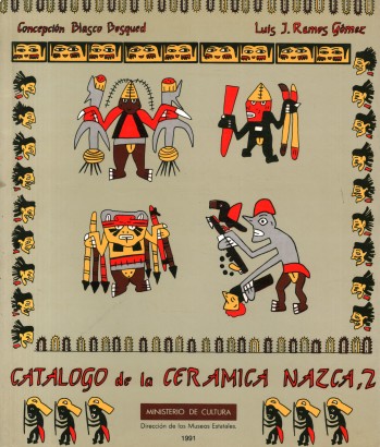 Catálogo de la cerámica nazca del Museo de América (Volumen II)