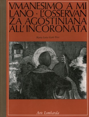 Arte Lombarda nuova serie (1980-n.53/54) Umanesimo a Milano. L'osservanza Agostiniana all'Incoronata