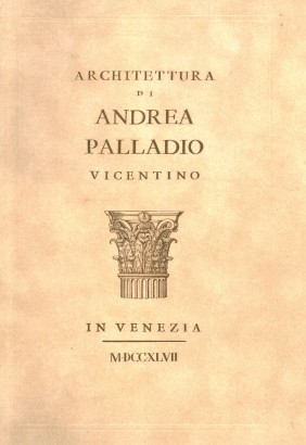 Architettura di Andrea Palladio vicentino (Tomo 7)