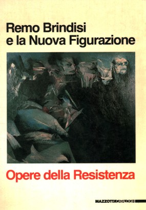 Remo Brindisi e la Nuova Figurazione. Opere della Resistenza