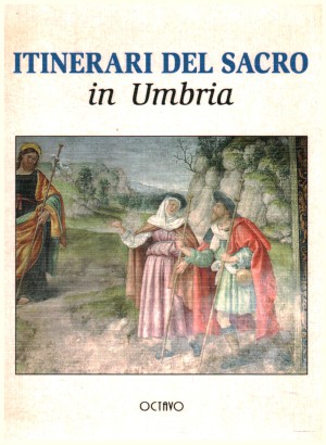 Itinerari del sacro in Umbria