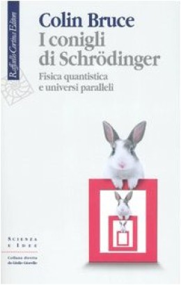 I conigli di Schrödinger