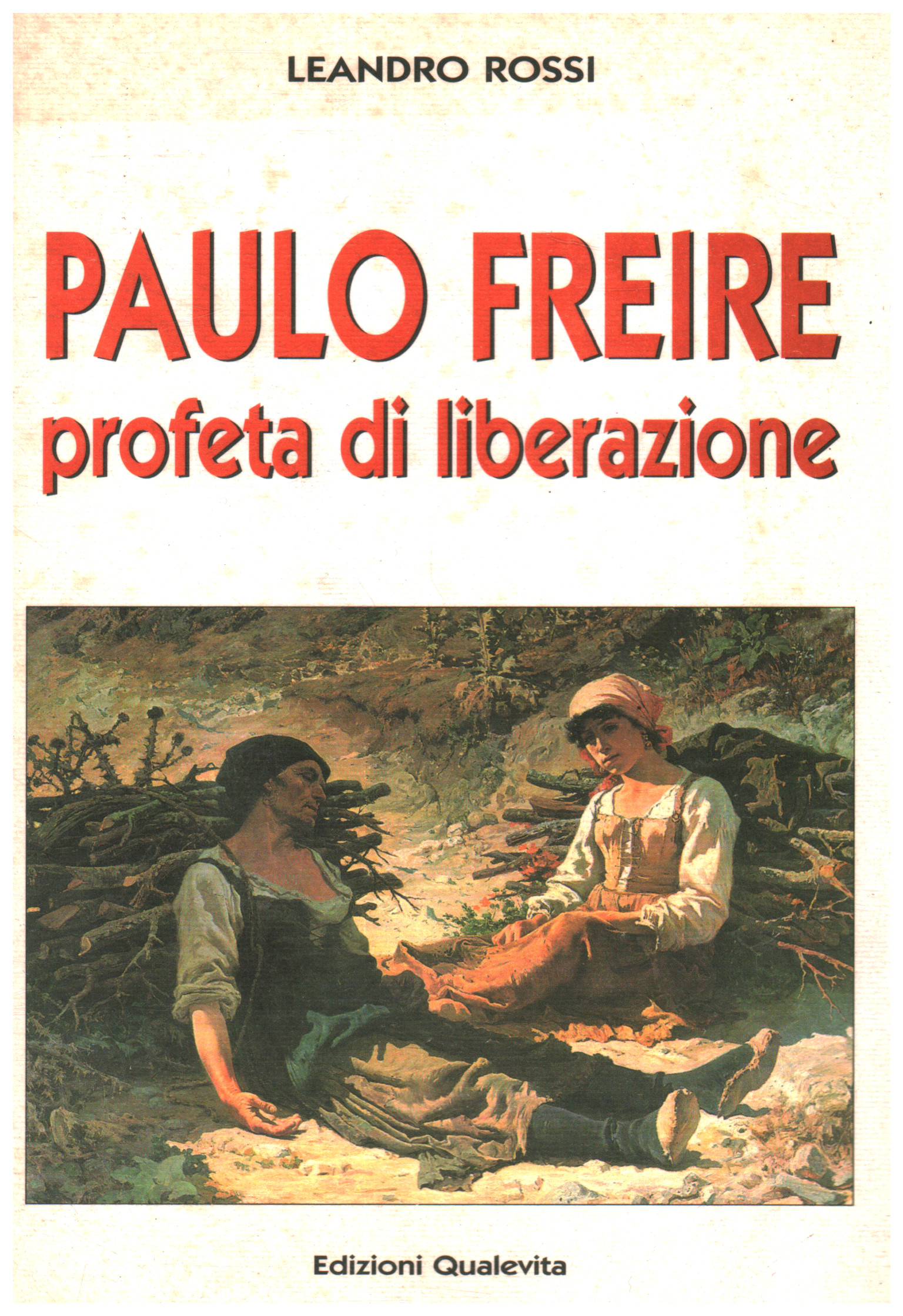 Paulo Freire prophète de la libération