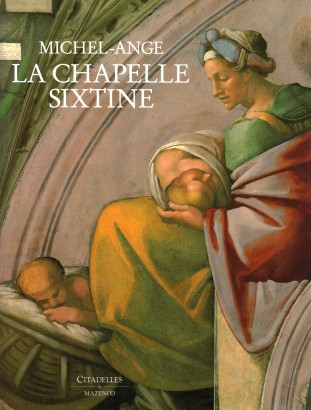 Michel-Ange. La Chapelle Sixtine