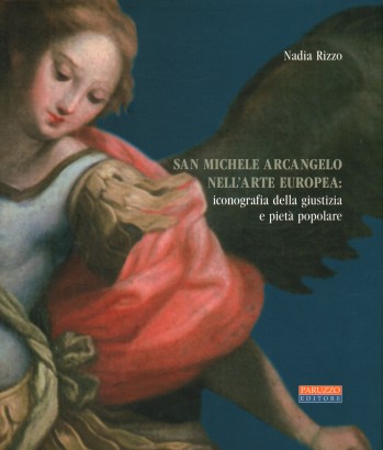 San Michele Arcangelo nell'arte europea: iconografia della giustizia e pietà popolare