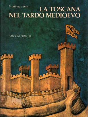 La Toscana nel tardo Medioevo