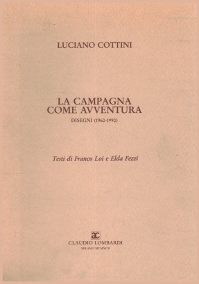 La campagna come avventura. Disegni (1960-1990)