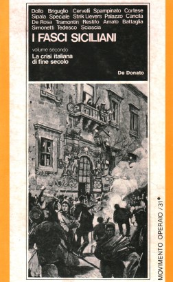 I Fasci italiani. La crisi italiana di fine secolo (Volume 2)