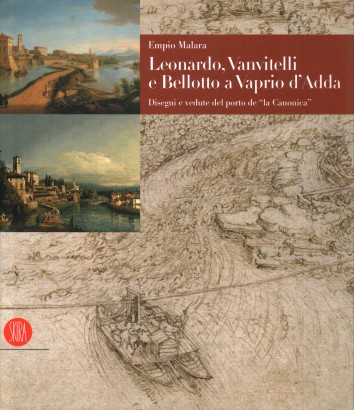 Leonardo, Vanvitelli e Bellotto a Vaprio d'Adda