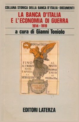 La Banca d'Italia e l'economia di guerra 1914-1919