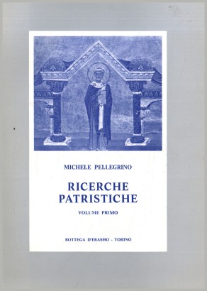 Ricerche patristiche 1938-1980 (Volume I)