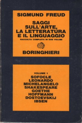 Saggi sull'arte, la letteratura e il linguaggio. Leonardo e altri scritti (Volume 1)