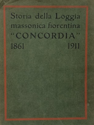Storia della loggia massonica fiorentina Concordia (1861-1911)