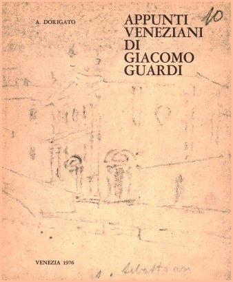 Appunti veneziani di Giacomo Guardi
