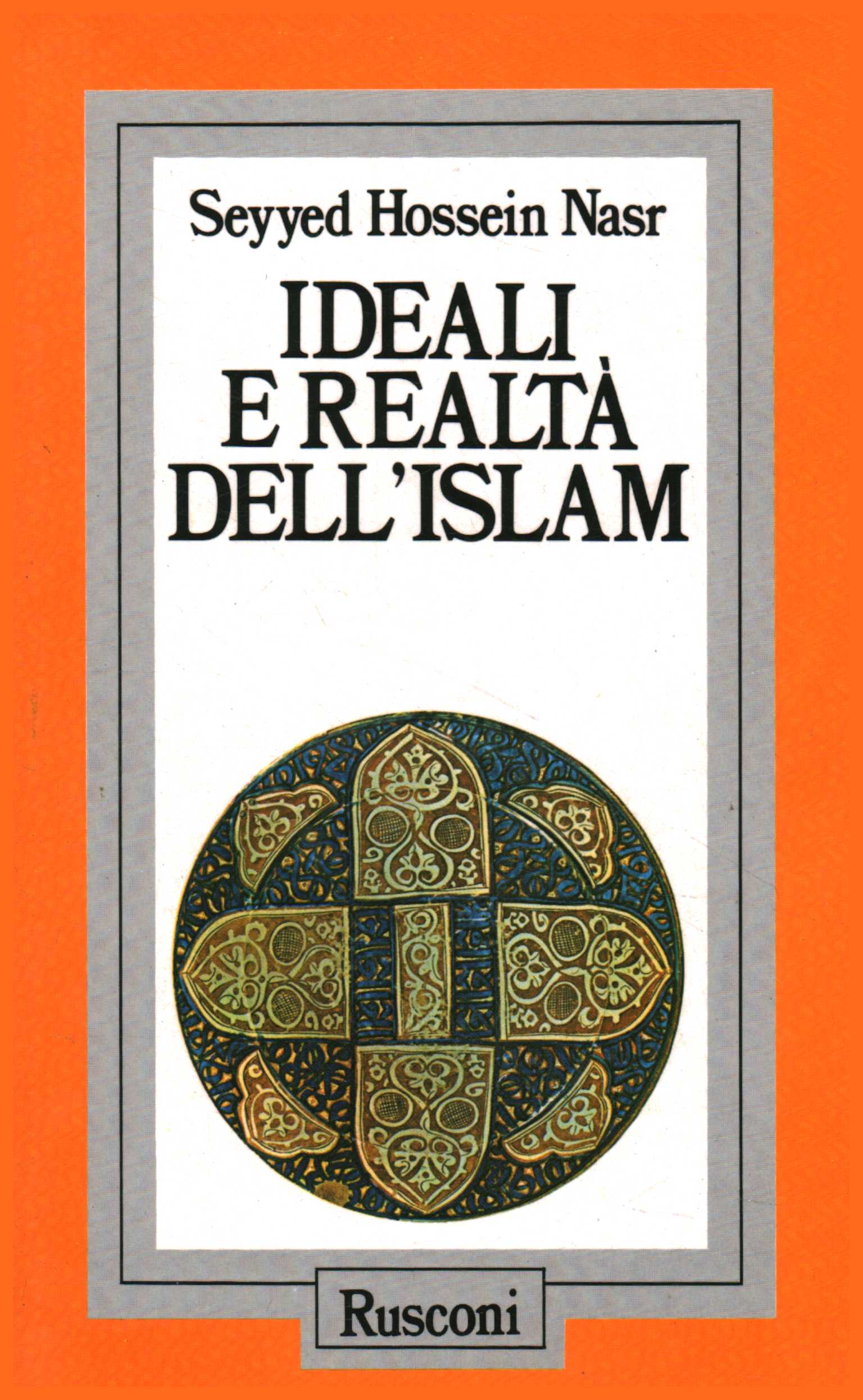 Ideals and realities of Islam