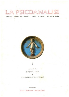 La Psicoanalisi. Studi internazionali del campo freudiano n. 1 - Aprile 1987
