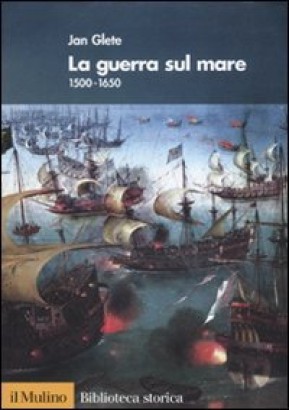 La guerra sul mare 1500-1650