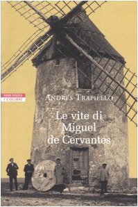 La vie de Miguel de Cervantes