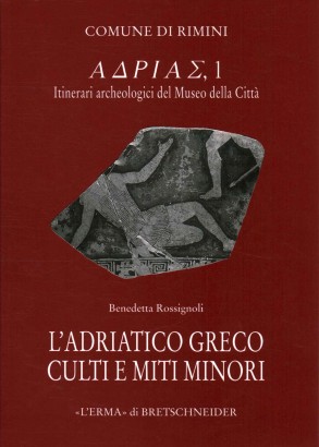 L'Adriatico greco culti e miti minori