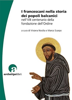 I francescani nella storia dei popoli balcanici