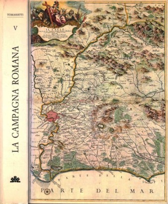 La campagna romana antica, medioevale e moderna (Volume V)