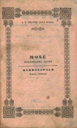 Mosé Melodramma sacro in quattro atti da rappresentarsi nell'I.R. Teatro alla Scala l'autunno del 1846