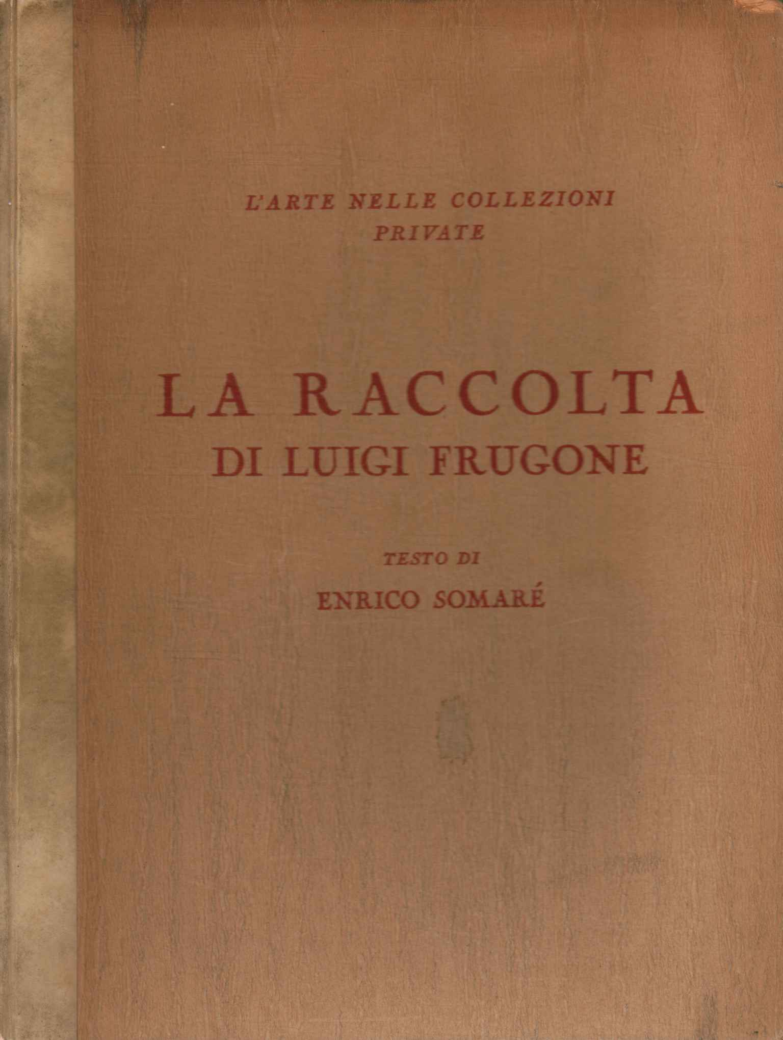 La collection de Luigi Frugone