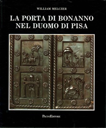 La porta di Bonanno nel Duomo di Pisa