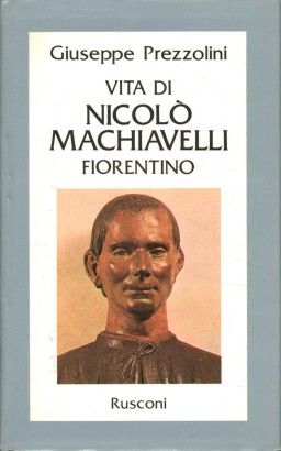 Vita di Nicolò Macchiavelli Fiorentino