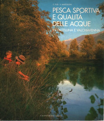 Pesca sportiva e qualità delle acque in Valtellina e Valchiavenna