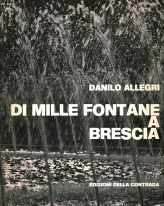 Des mille fontaines à Brescia