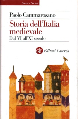 Storia dell'Italia medievale. Dal VI all'XI secolo