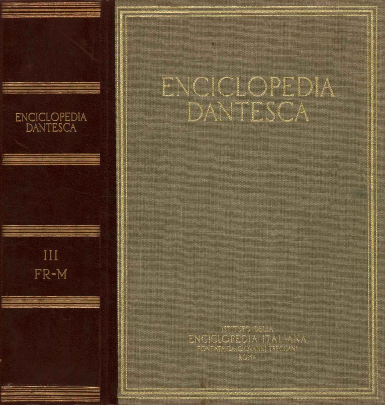 L'encyclopédie de Dante. FR-M (Tome III)