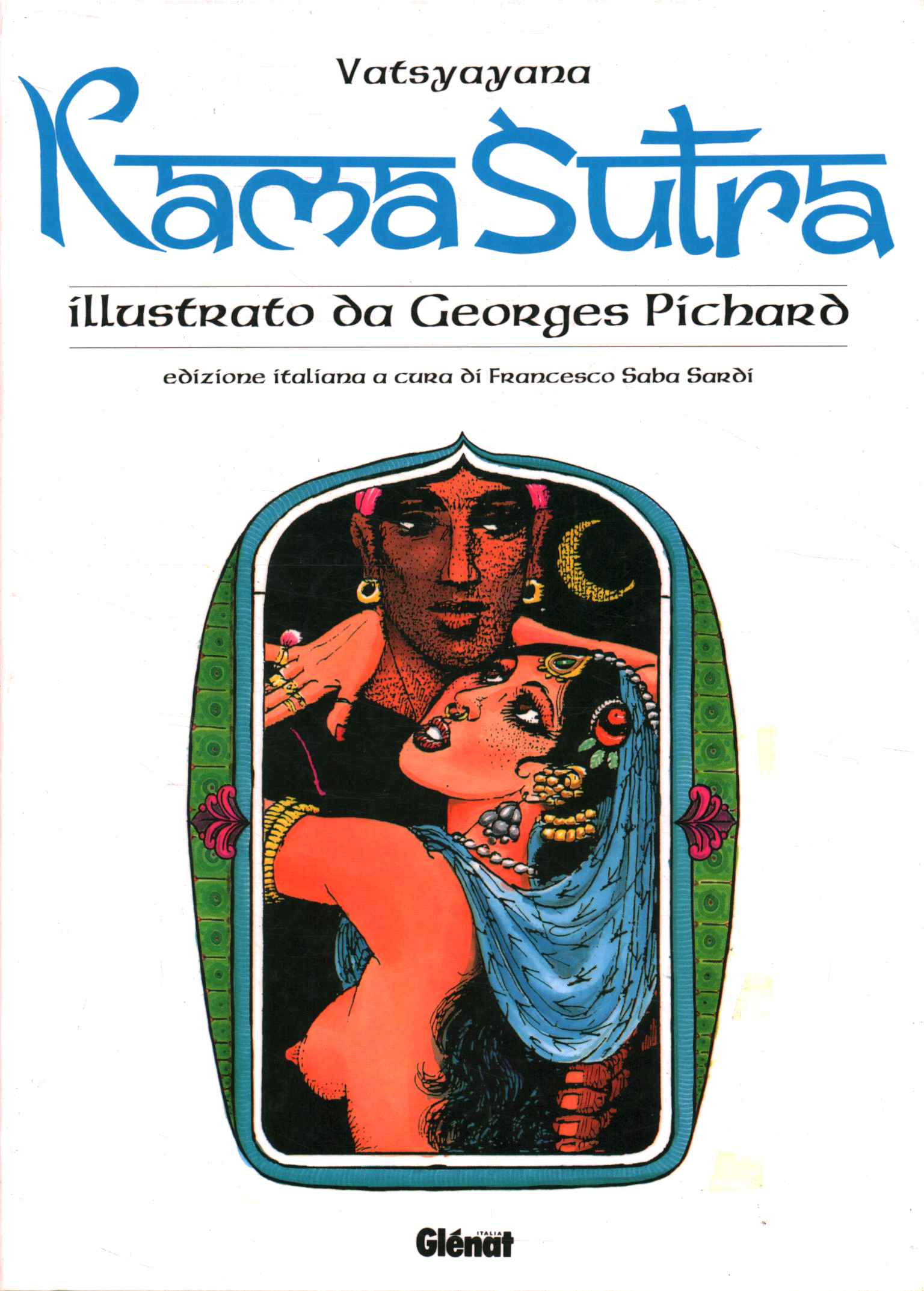 Kamasutra. Illustrated by Georges Pichard