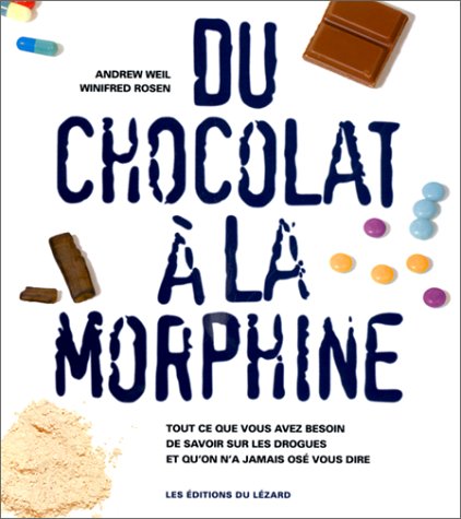 Du chocolate à la morphine
