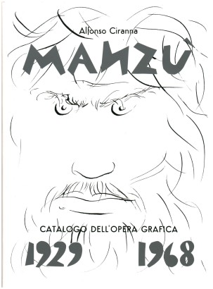 Giacomo Manzù Catalogo delle opere grafiche (incisioni e litografie) 1929-1968