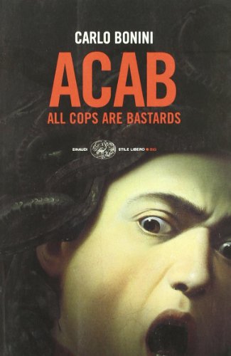 ACAB. Todos los policías son bastardos
