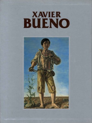 Catalogo generale delle opere di Xavier Bueno 1936-1979 (Volume 1)
