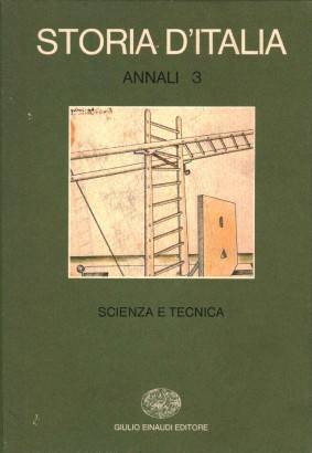 Storia d'Italia. Annali (Volume 3). Scienza e Tecnica