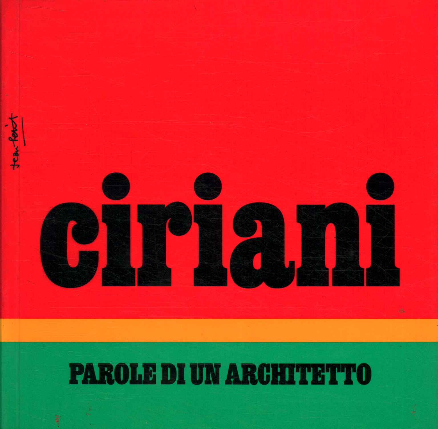 Ciriani. Worte eines Architekten