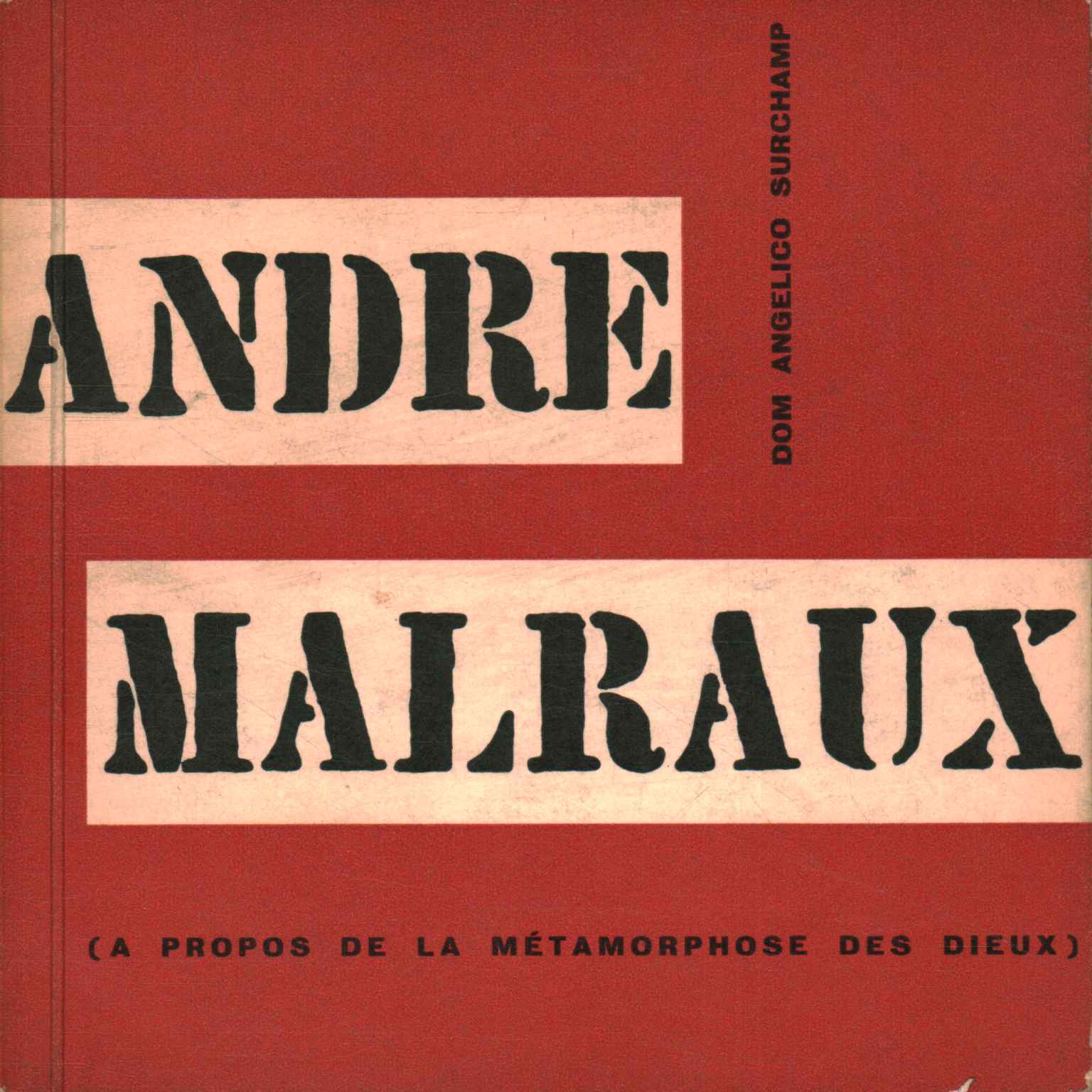 André Malraux (A propos de la métamorphose)
