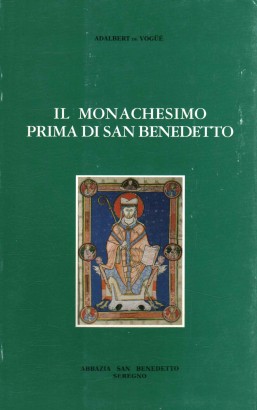 Il monachesimo prima di San Benedetto