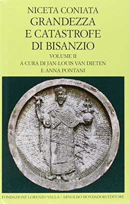 Grandezza e catastrofe di Bisanzio (Volume II)