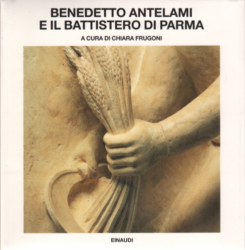 Benedetto Antelami et le baptistère de