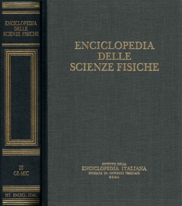 Enciclopedia delle scienze fisiche. Ge-Mic (Volume III)