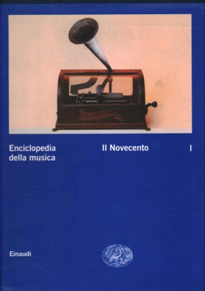 Enciclopedia della musica. Il Novecento (Volume 1)