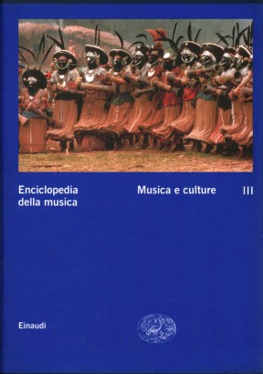 Enciclopedia della musica. Musica e culture (Volume III)