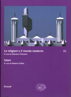 Le religioni e il mondo moderno. Islam (Volume III)